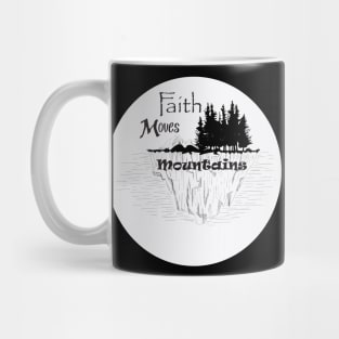 Faith Can Move Mountains White Mug